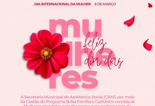 Assistência Social convida mulheres para evento alusivo ao Dia da Mulher