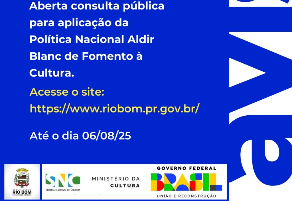 A PREFEITURA MUNICIPAL DE RIO BOM ABRE CONSULTA PÚBLICA SOBRE A POLÍTICA NACIONAL ALDIR BLANC DE FOMENTO À CULTURA. 